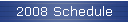 2008 Schedule